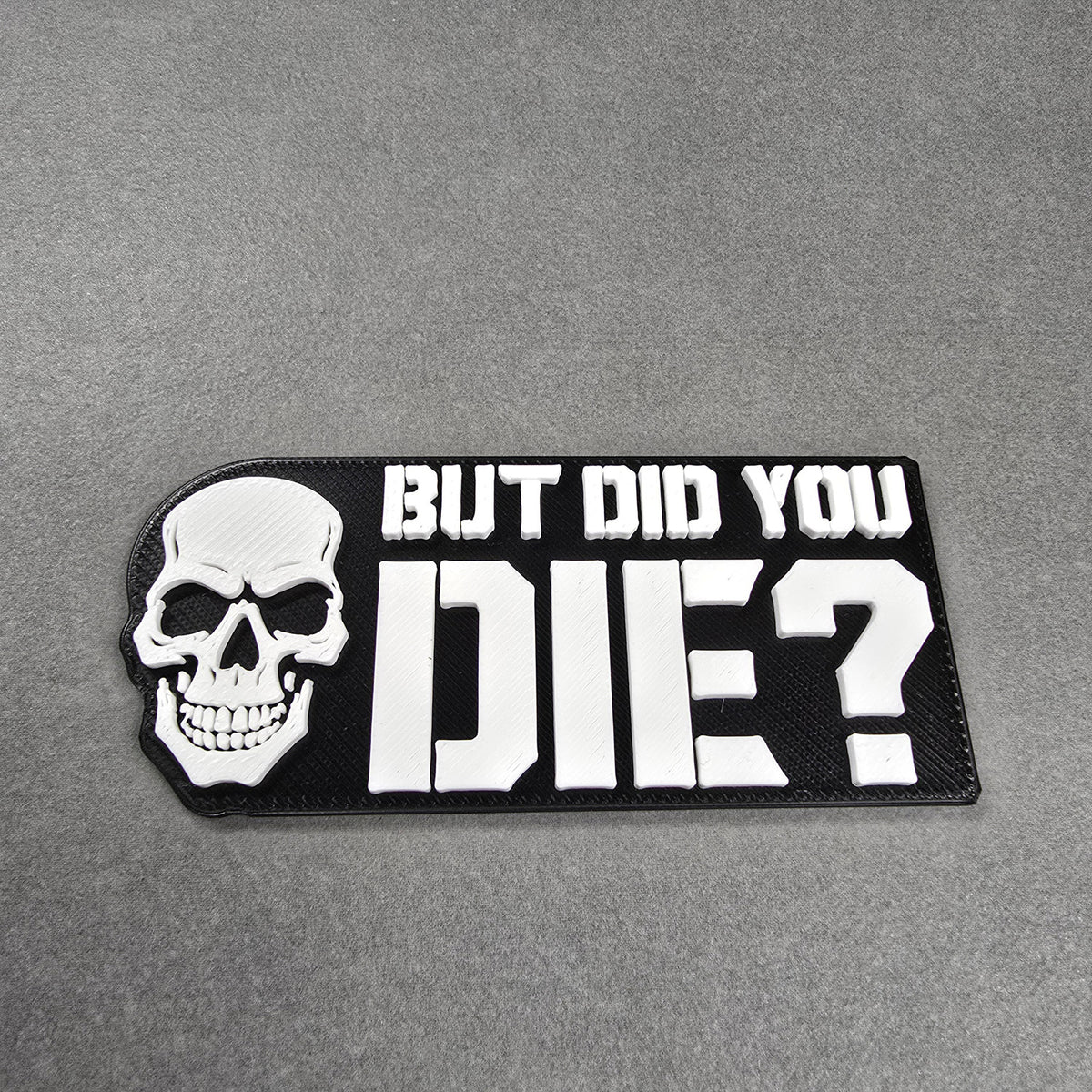 But Did You Die? Magnet