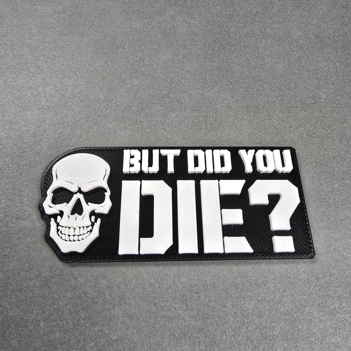 But Did You Die? Tactical Backpack patch