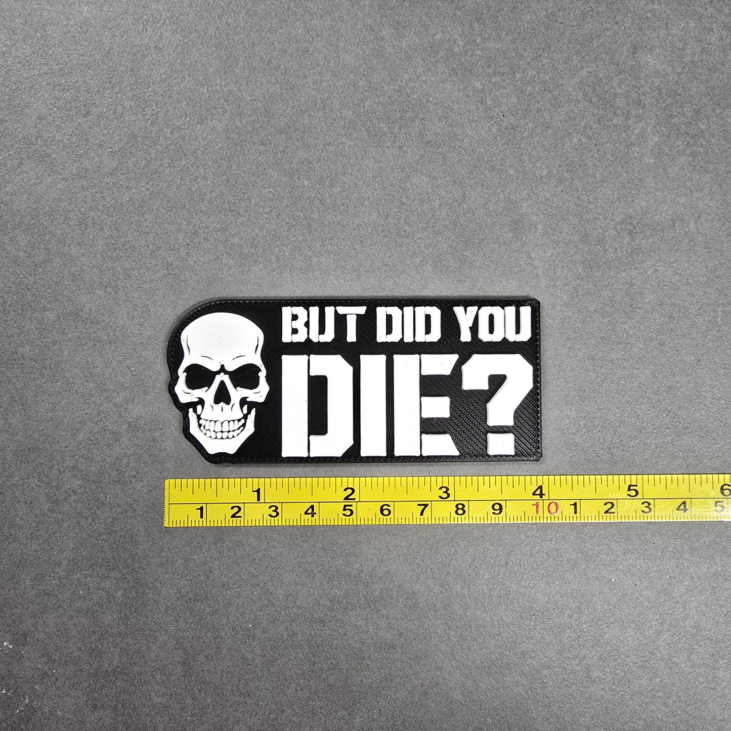 But Did You Die? Tactical Backpack patch