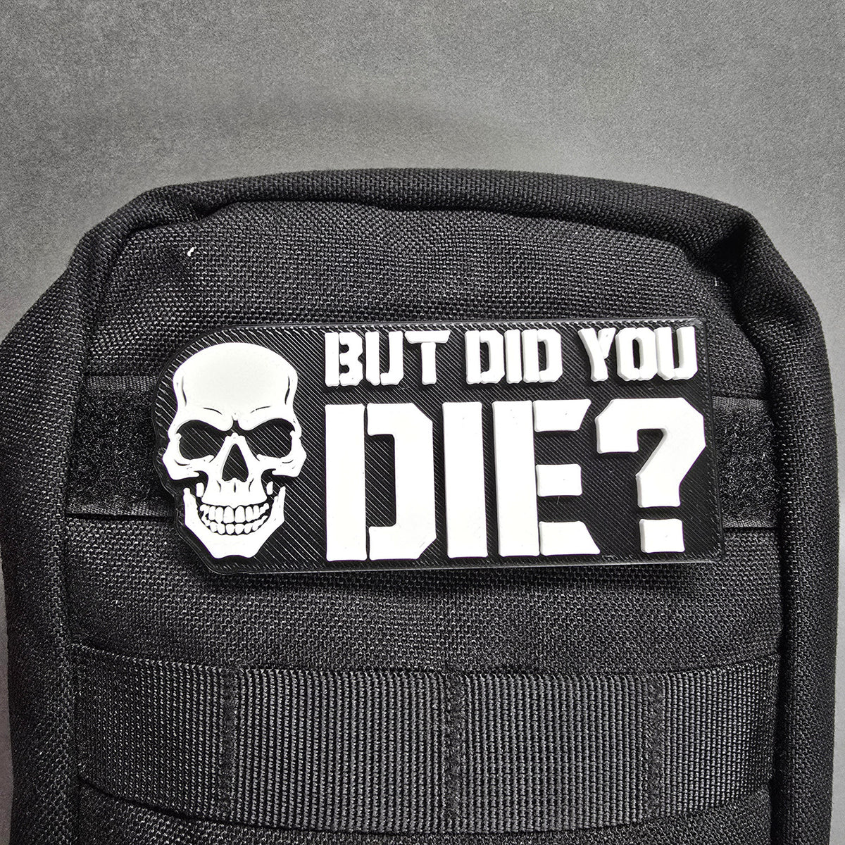 But Did You Die? Magnet