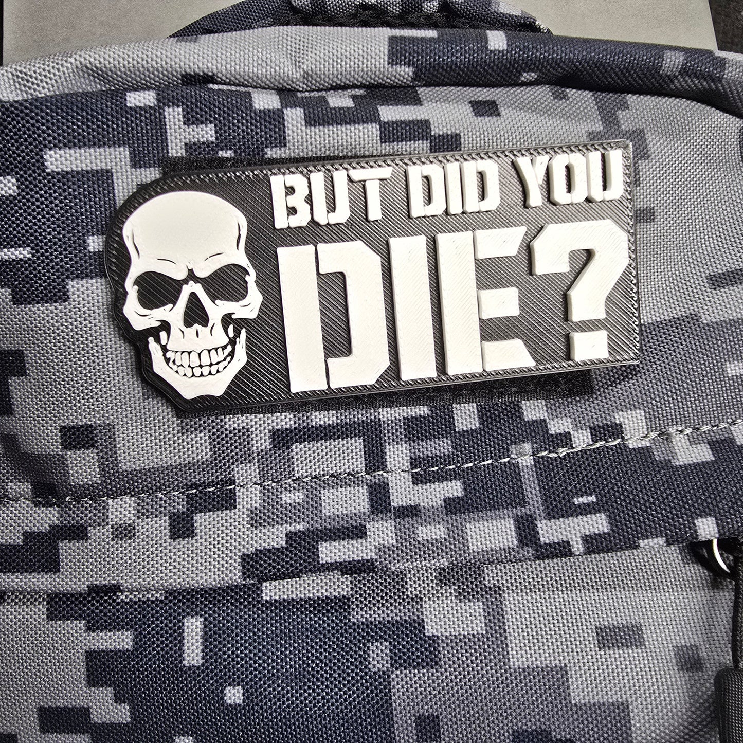 But Did You Die? Tactical Backpack patch